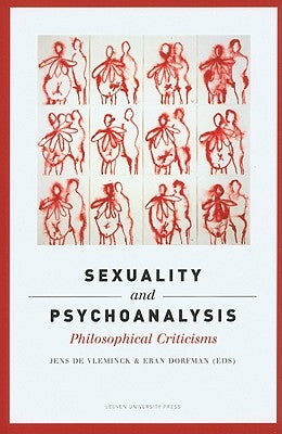 Sexuality and Psychoanalysis: Philosophical Criticisms by De Vleminck, Jens