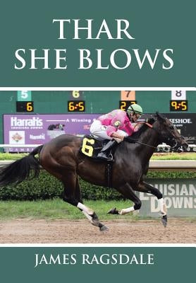Thar She Blows by Ragsdale, James