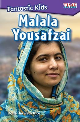 Fantastic Kids: Malala Yousafzai by Herweck Rice, Dona