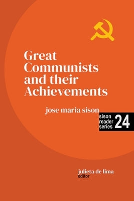 Great Communists and their Achievements by Sison, Jose Maria