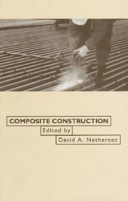 Composite Construction by Nethercot, David