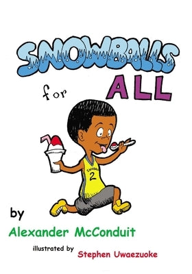 Snowballs for All by Uwaezuoke, Stephen