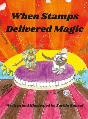 When Stamps Delivered Magic by Bansal, Surbhi