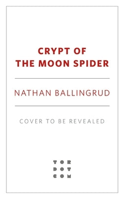 Crypt of the Moon Spider by Ballingrud, Nathan