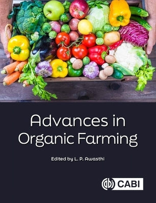 Advances in Organic Farming by Awasthi, L. P.