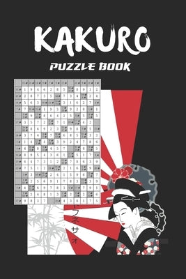 Kakuro Puzzle Book: With Solutions - Hundreds of Hours of Fun - Similar to Sudoku - Easy-To-Read Fonts. by Puzzles, Inspired