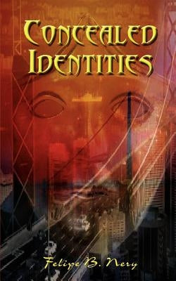 Concealed Identities by Nery, Felipe B.