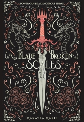 Blade of Broken Scales by Marie, Makayla