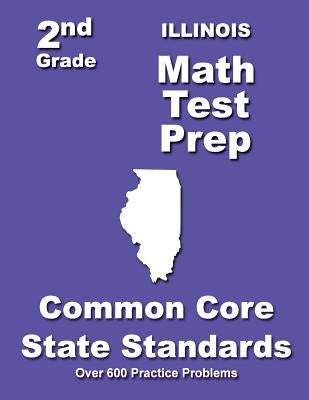Illinois 2nd Grade Math Test Prep: Common Core State Standards by Treasures, Teachers'