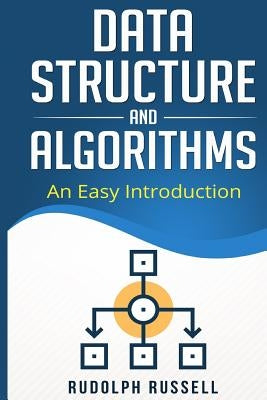 Data Structures and Algorithms: An Easy Introduction by Russell, Rudolph