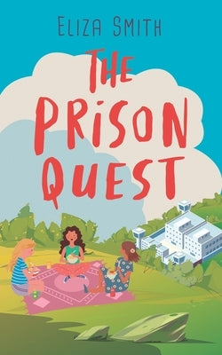 The Prison Quest by Smith, Eliza