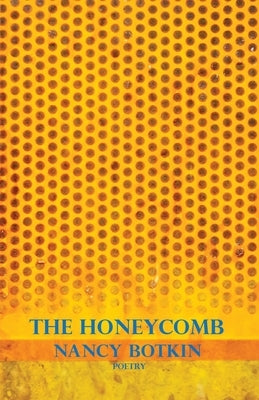 The Honeycomb by Botkin, Nancy
