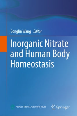Inorganic Nitrate and Human Body Homeostasis by Wang, Songlin