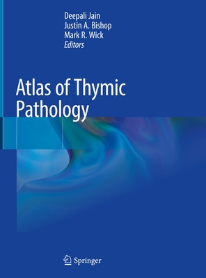 Atlas of Thymic Pathology by Jain, Deepali