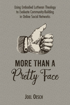 More Than A Pretty Face by Oesch, Joel