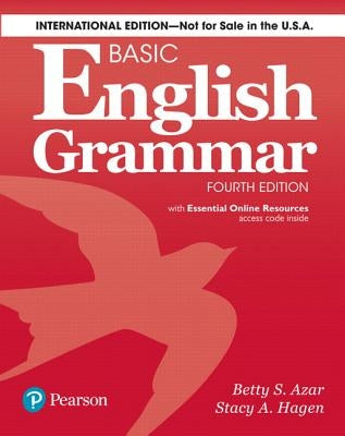 Basic English Grammar 4e Student Book with Essential Online Resources, International Edition by Azar, Betty S.