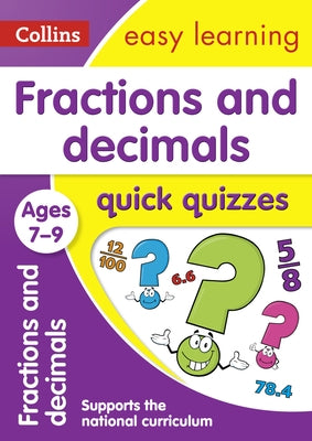 Fractions & Decimals Quick Quizzes: Ages 7-9 by Collins Uk