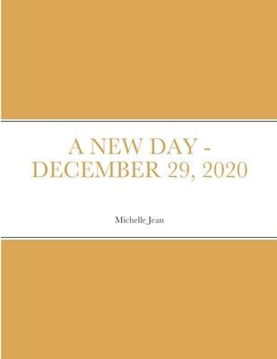 A New Day - December 29, 2020 by Jean, Michelle