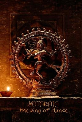 Nataraja the King of Dance: 108-page Writing Diary With the Dancing Form of Shiva Nataraj (6 x 9 Inches / Black) by Mindful Word, The