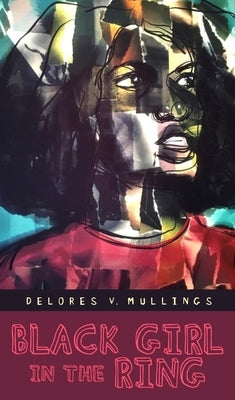 Black Girl in the Ring by Mullings, Delores V.