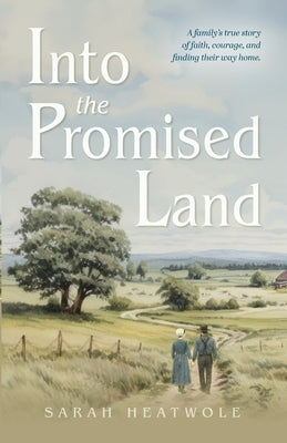 Into the Promised Land by Heatwole, Sarah