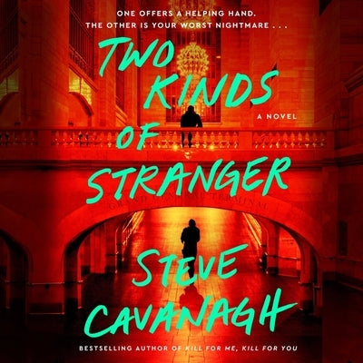 Two Kinds of Stranger by Cavanagh, Steve