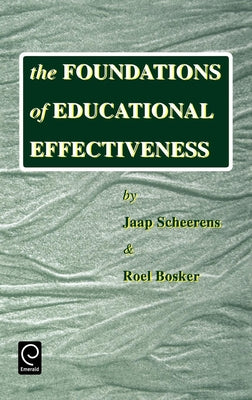 The Foundations of Educational Effectiveness by Scheerens, Jaap