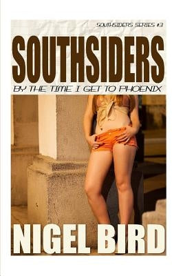 Southsiders - By The Time I Get To Phoenix by Bird, Nigel