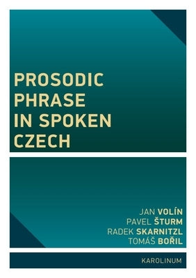 Prosodic Phrase in Spoken Czech by Vol?n, Jan