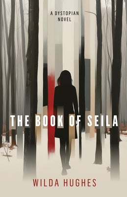 The Book of Seila by Hughes, Wilda