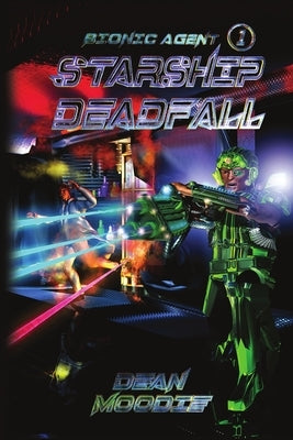 Starship Deadfall by Moodie, Dean