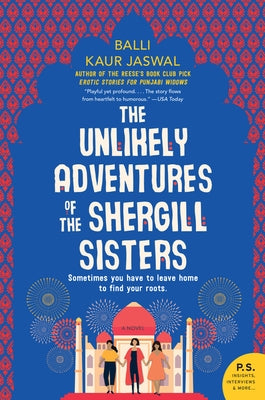The Unlikely Adventures of the Shergill Sisters by Jaswal, Balli Kaur