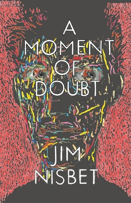 Moment of Doubt by Nisbet, Jim