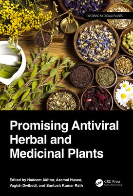 Promising Antiviral Herbal and Medicinal Plants by Akhtar, Nadeem