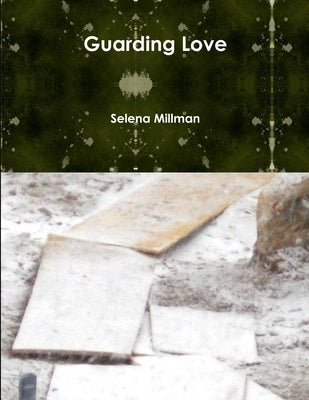Guarding Love by Millman, Selena
