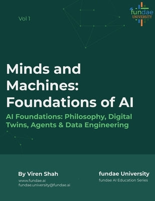 Minds and Machines: Foundations of AI by Shah, Viren