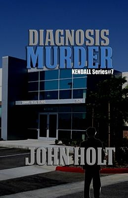 Diagnosis Murder by Holt, John