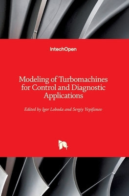 Modeling of Turbomachines for Control and Diagnostic Applications by Loboda, Igor