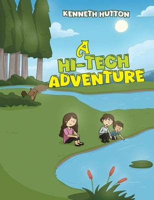 A Hi-Tech Adventure by Hutton, Kenneth