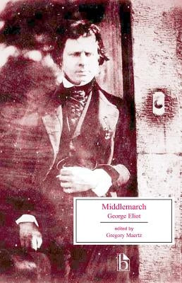 Middlemarch: A Study of Provincial Life by Eliot, George
