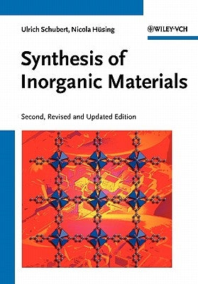 Synthesis of Inorganic Materials by Schubert, Ulrich
