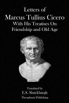 Letters of Marcus Tullius Cicero by Cicero, Marcus Tullius