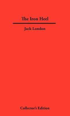 The Iron Heel by London, Jack