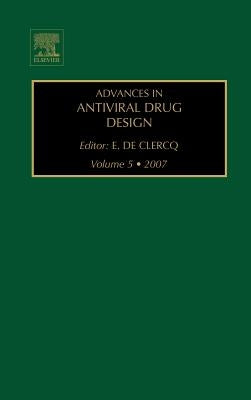 Advances in Antiviral Drug Design: Volume 5 by de Clercq, E.