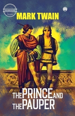 The Prince and The Pauper (unabridged) by Twain, Mark