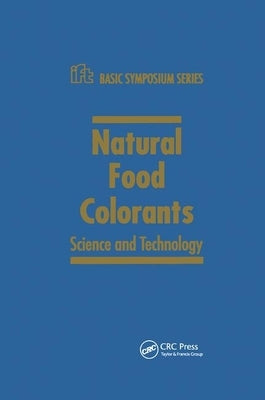 Natural Food Colorants: Science and Technology by Lauro, Gabriel J.