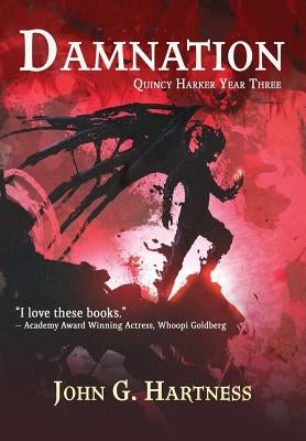Damnation: Quest for Glory Book 1: Quincy Harker Year Three by Hartness, John G.