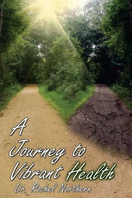A Journey to Vibrant Health by Jackson, Rob