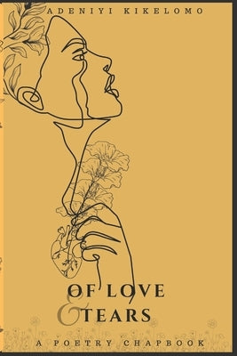 Of Love & Tears by Adeniyi, Kikelomo