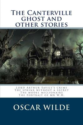 The Canterville ghost and other stories by Editions, Atlantic